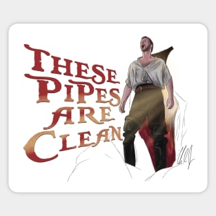 Cabin Boy: These Pipes Are Clean Sticker